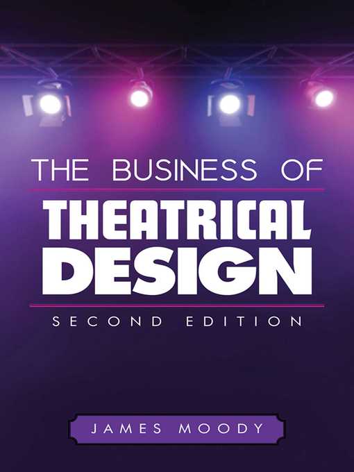 Title details for The Business of Theatrical Design by James Moody - Wait list